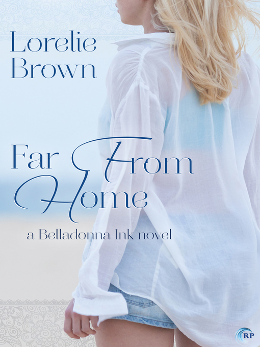 Title details for Far From Home by Lorelie Brown - Available